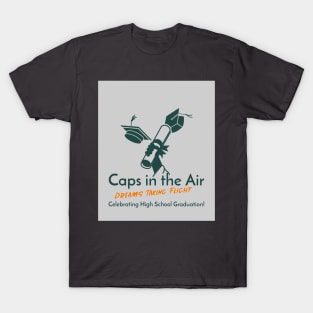 Caps in the Air, Dreams Taking Flight - Celebrating High School Graduation! T-Shirt